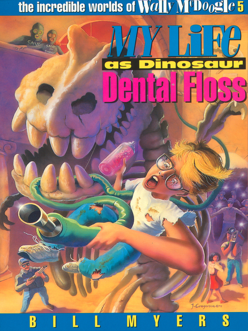 Title details for My Life as Dinosaur Dental Floss by Bill Myers - Available